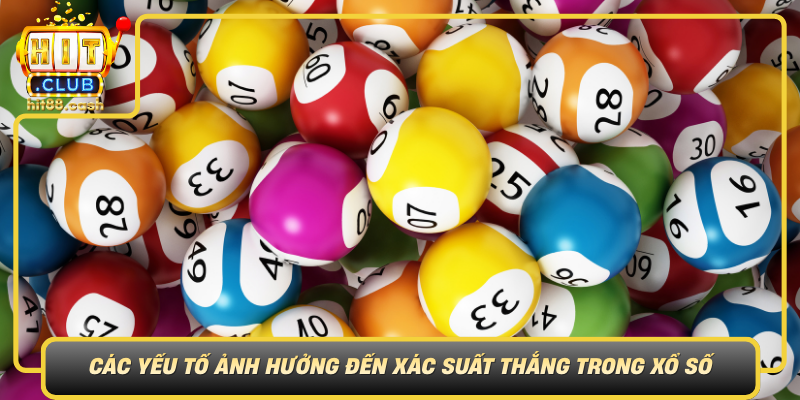 Cac Yeu To Anh Huong Den Xac Suat Thang Trong Xo So Hitclub