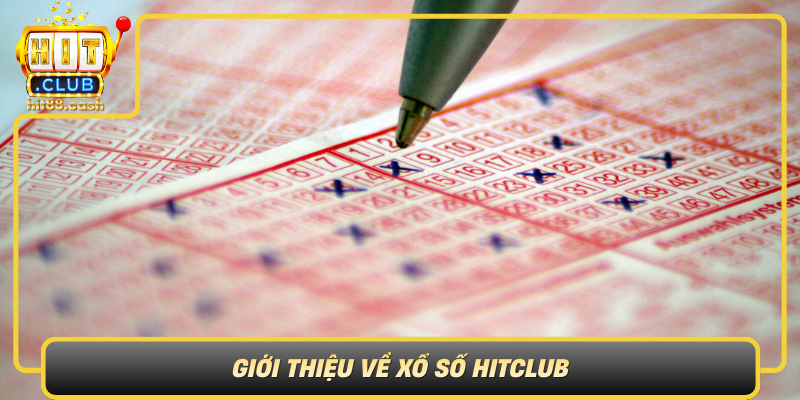Gioi Thieu Ve Xo So Hitclub Nen Tang Moi Me Trong The Gioi Xo So Viet Nam