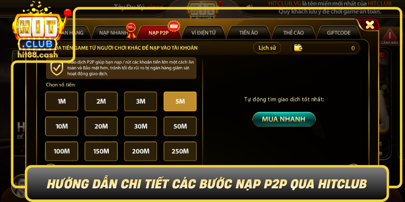 Khám Phá Hướng Dẫn Nạp P2P - Nhanh Gọn, Không Lo Rủi Ro 3 Huong Dan Chi Tiet Cac Buoc Nap P2P Qua Hitclub0