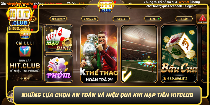 Nạp Tiền HitClub Siêu Tốc - Nâng Tầm Trải Nghiệm Giải Trí 3 Nhung Lua Chon An Toan Va Hieu Qua Khi Nap Tien Hitclub0