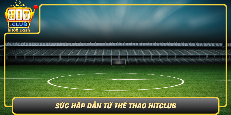 Suc Hap Dan Tu The Thao Hitclub