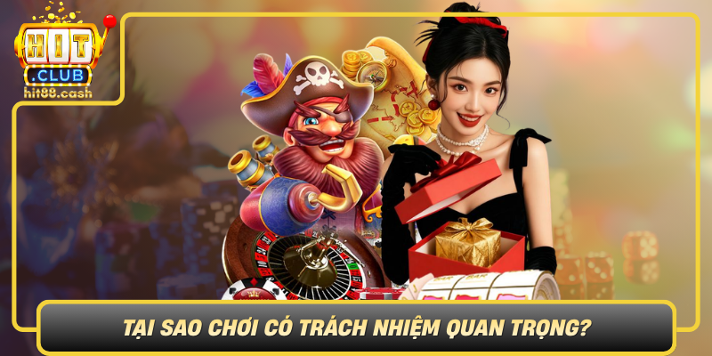 Tai Sao Choi Co Trach Nhiem Quan Trong